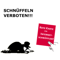 Schnueffeln verboten